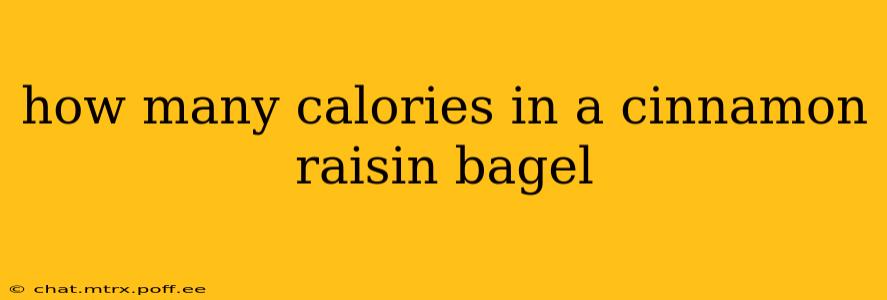how many calories in a cinnamon raisin bagel