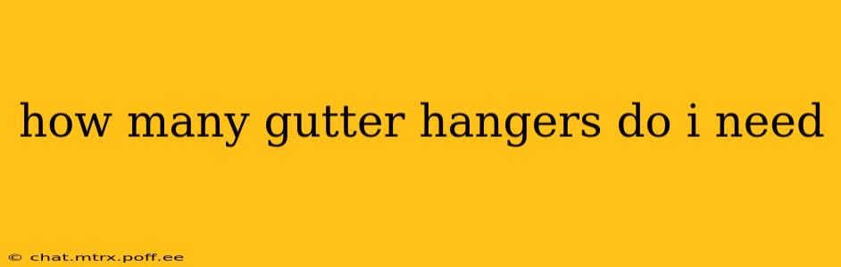 how many gutter hangers do i need