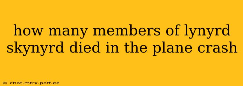 how many members of lynyrd skynyrd died in the plane crash