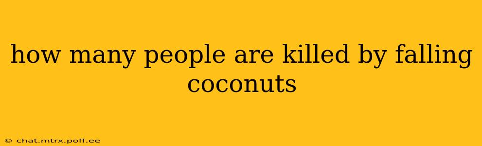 how many people are killed by falling coconuts