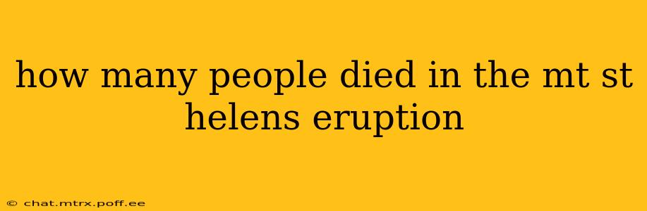 how many people died in the mt st helens eruption
