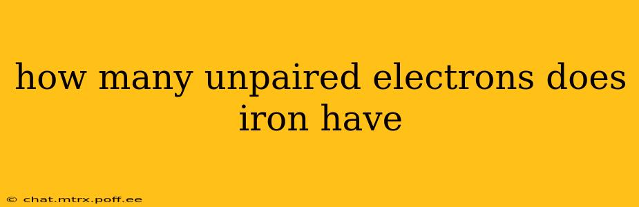 how many unpaired electrons does iron have
