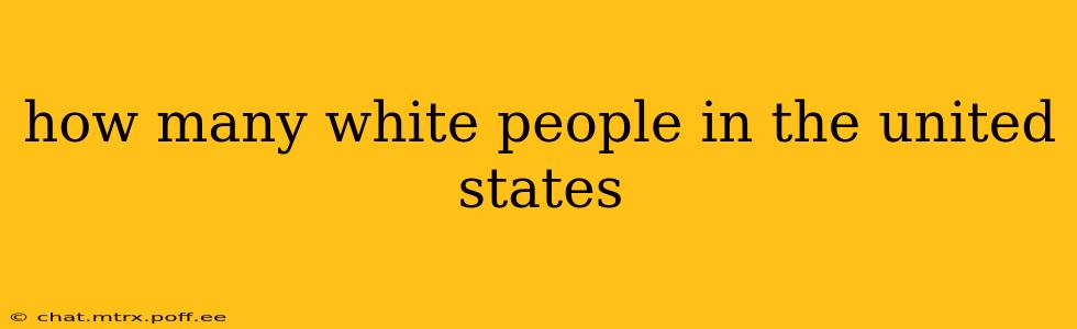 how many white people in the united states
