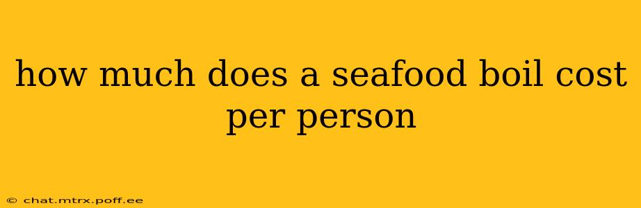 how much does a seafood boil cost per person