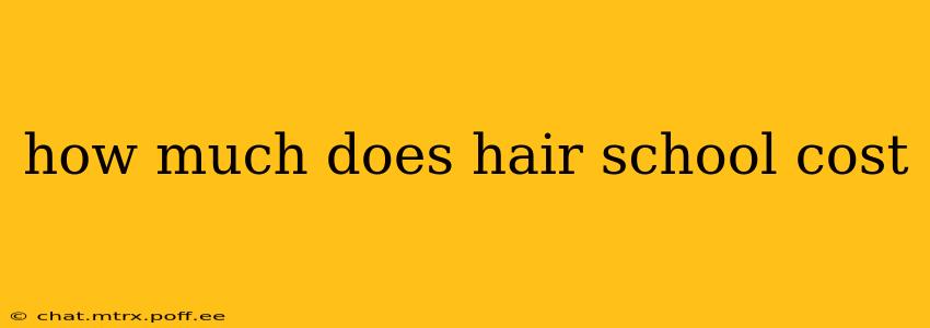 how much does hair school cost