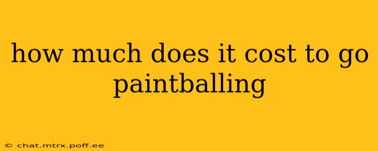 how much does it cost to go paintballing