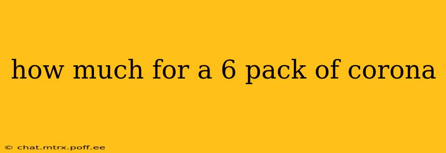 how much for a 6 pack of corona