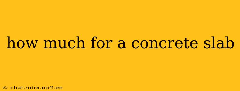 how much for a concrete slab