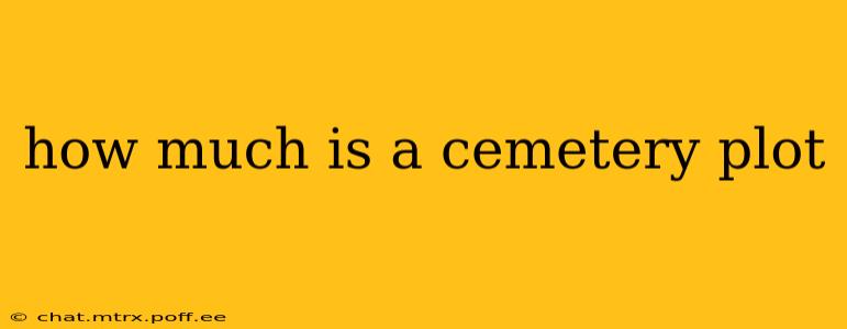 how much is a cemetery plot