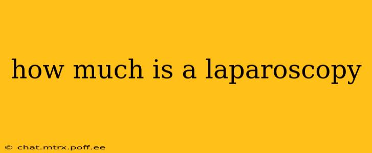how much is a laparoscopy