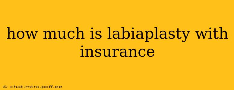 how much is labiaplasty with insurance