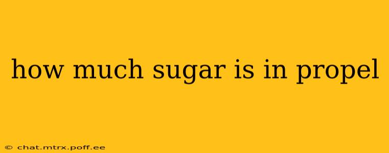 how much sugar is in propel