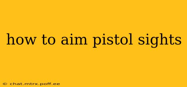 how to aim pistol sights