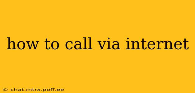 how to call via internet