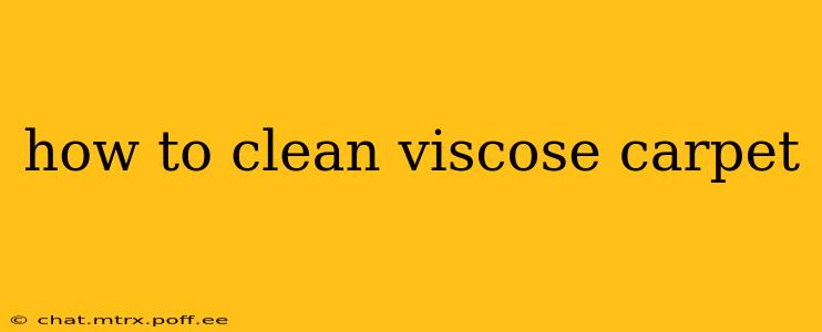 how to clean viscose carpet