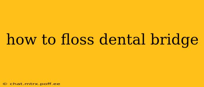 how to floss dental bridge