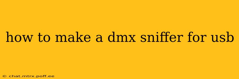 how to make a dmx sniffer for usb