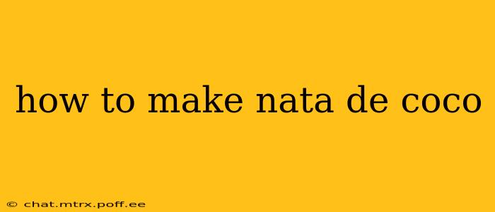 how to make nata de coco