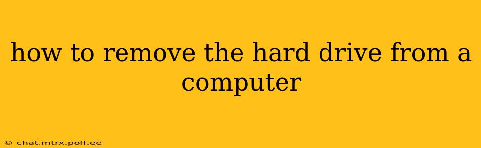 how to remove the hard drive from a computer