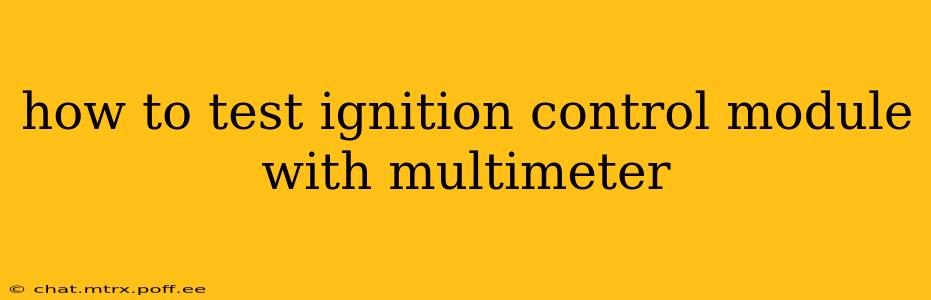how to test ignition control module with multimeter