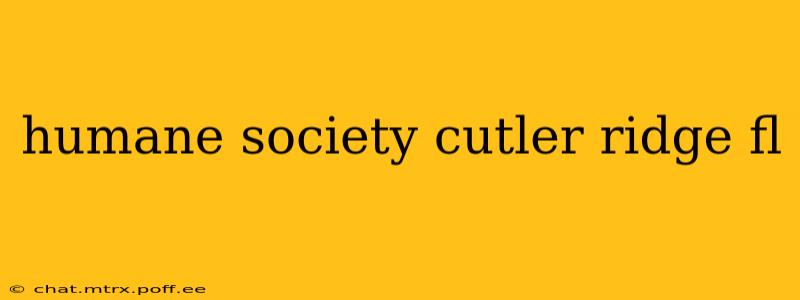 humane society cutler ridge fl
