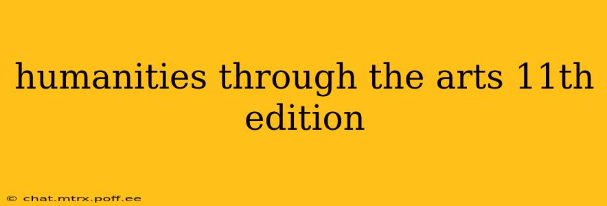 humanities through the arts 11th edition