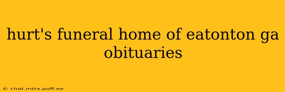 hurt's funeral home of eatonton ga obituaries