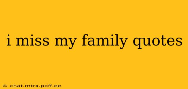 i miss my family quotes