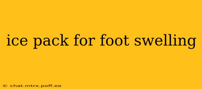 ice pack for foot swelling