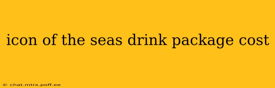 icon of the seas drink package cost
