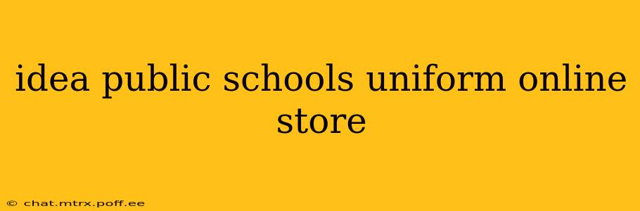 idea public schools uniform online store