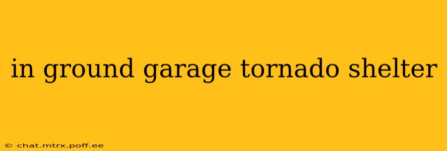 in ground garage tornado shelter