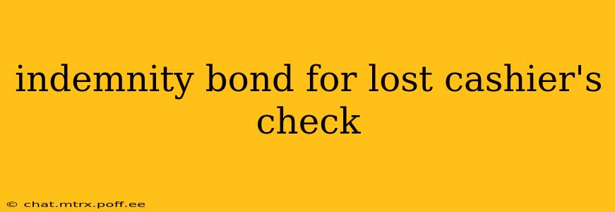 indemnity bond for lost cashier's check