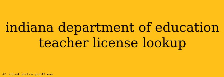 indiana department of education teacher license lookup
