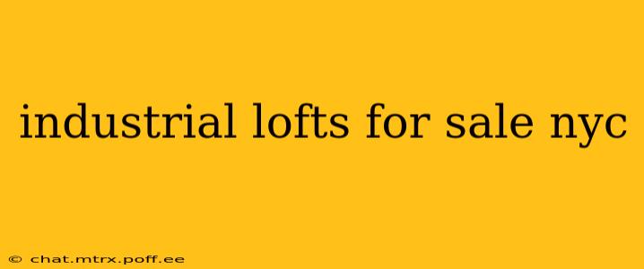 industrial lofts for sale nyc