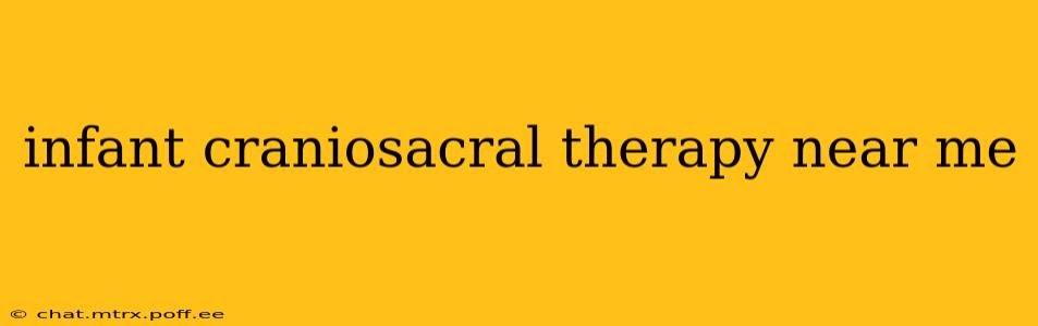 infant craniosacral therapy near me