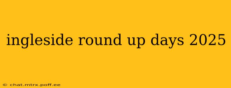 ingleside round up days 2025