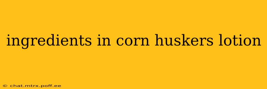 ingredients in corn huskers lotion