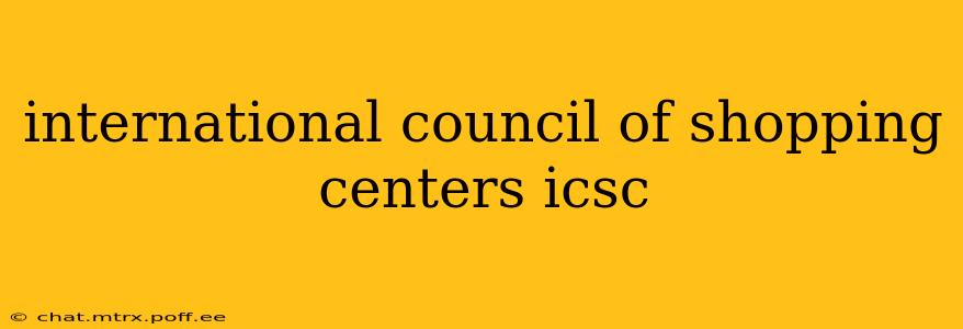 international council of shopping centers icsc