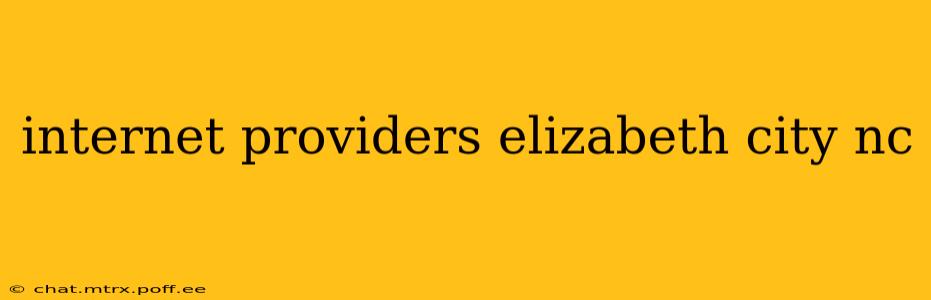 internet providers elizabeth city nc