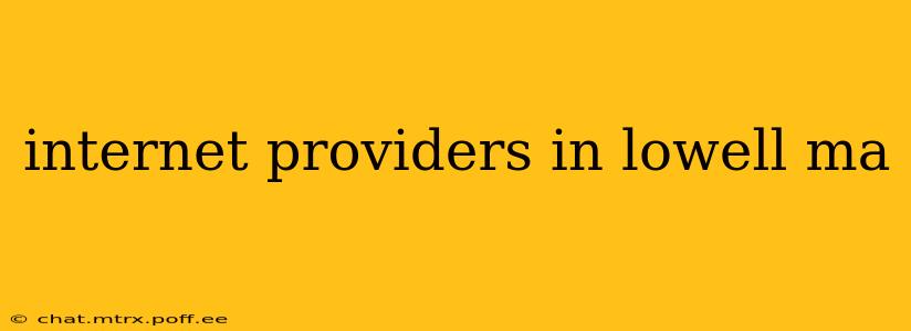 internet providers in lowell ma