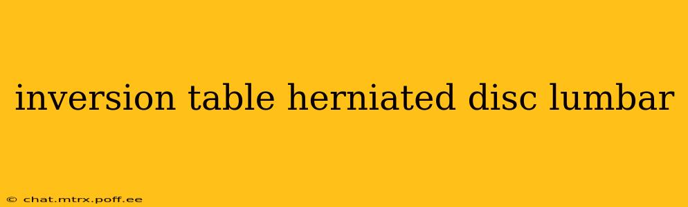 inversion table herniated disc lumbar