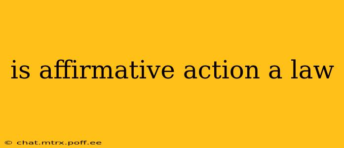 is affirmative action a law