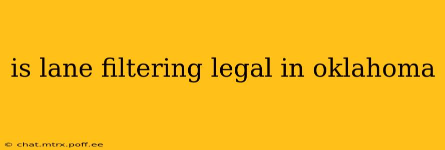 is lane filtering legal in oklahoma