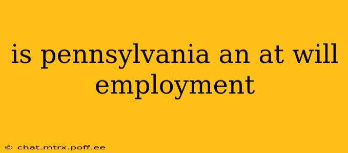 is pennsylvania an at will employment
