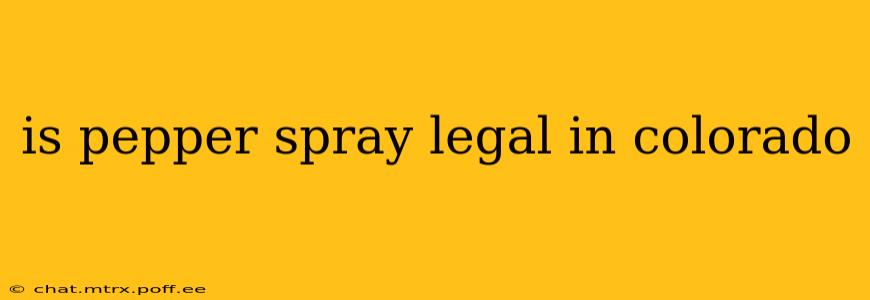 is pepper spray legal in colorado