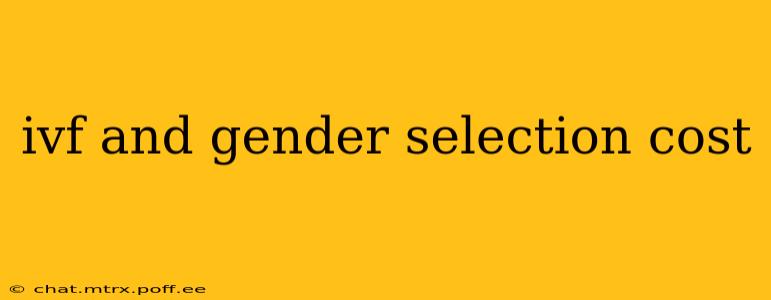 ivf and gender selection cost
