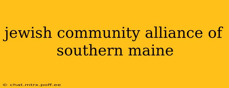 jewish community alliance of southern maine