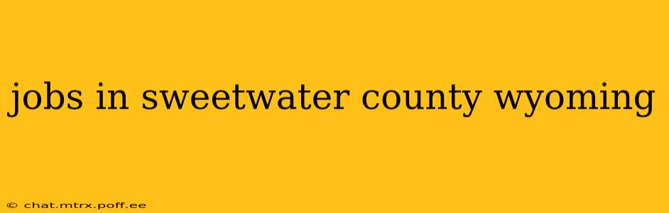 jobs in sweetwater county wyoming