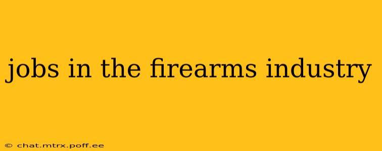 jobs in the firearms industry